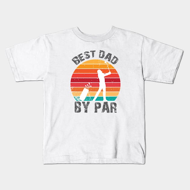 best dad by par Kids T-Shirt by bisho2412